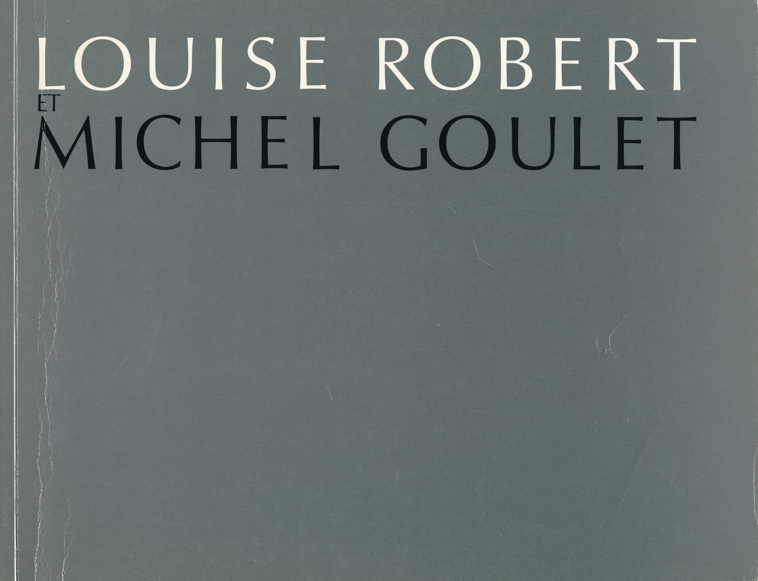 Couverture du catalogue d’exposition Louise Robert/Michel Goulet, Montréal, Musée d’art contemporain, 1980.