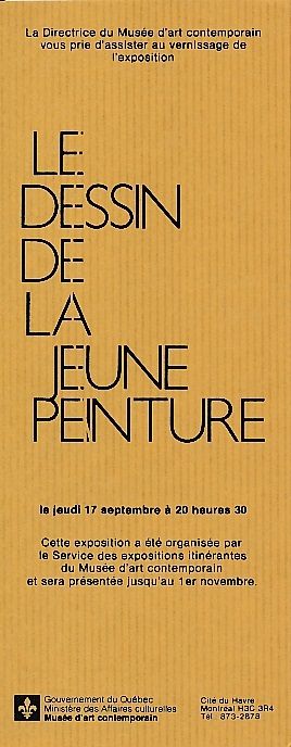 Carton d’invitation de l’exposition Le dessin de la jeune peinture, Musée d'art contemporain de Montréal, 1981.