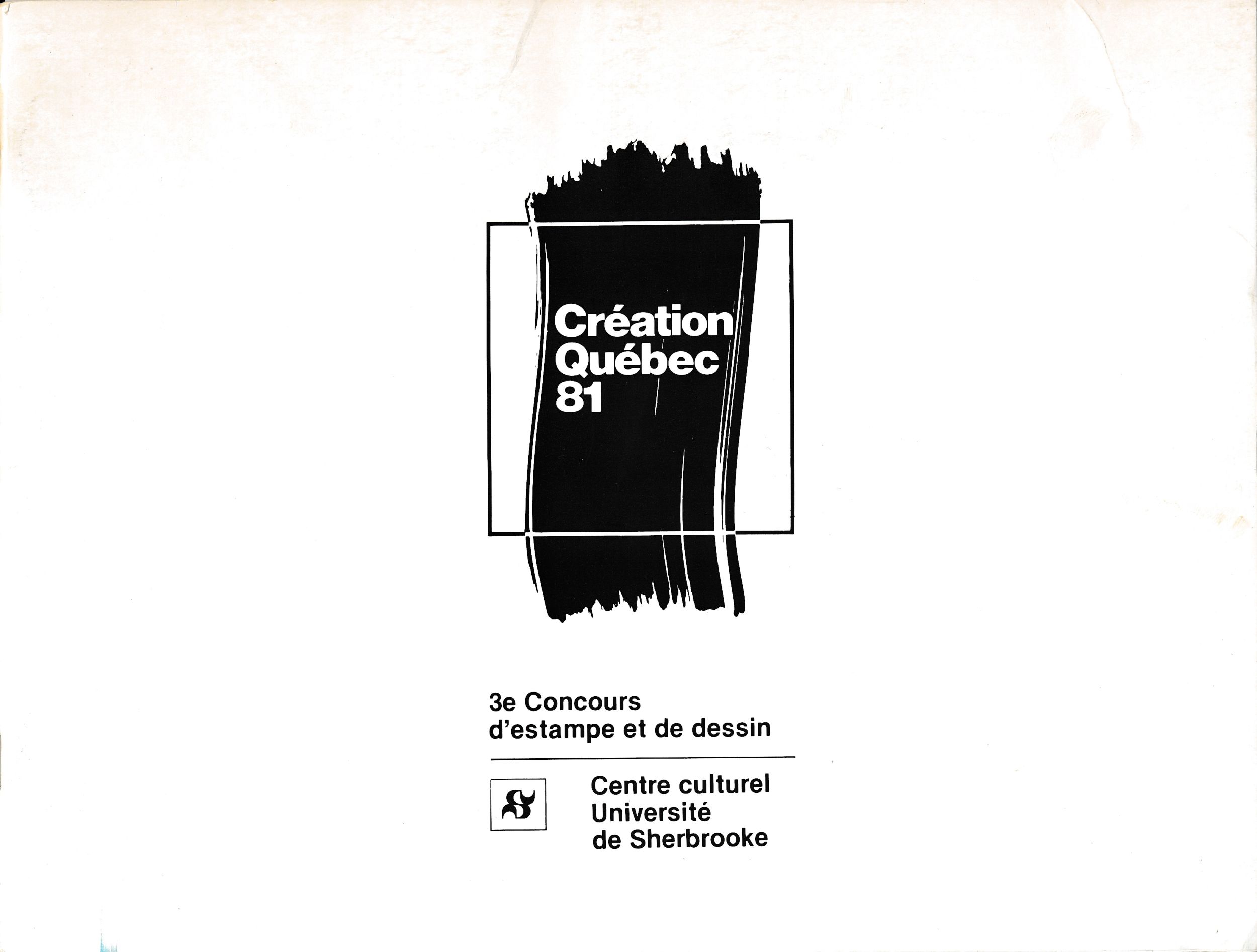 Couverture du catalogue d’exposition Création Québec 81. 3e concours d'estampe et de dessin, Sherbrooke, Centre culturel de l'Université de Sherbrooke, 1981.