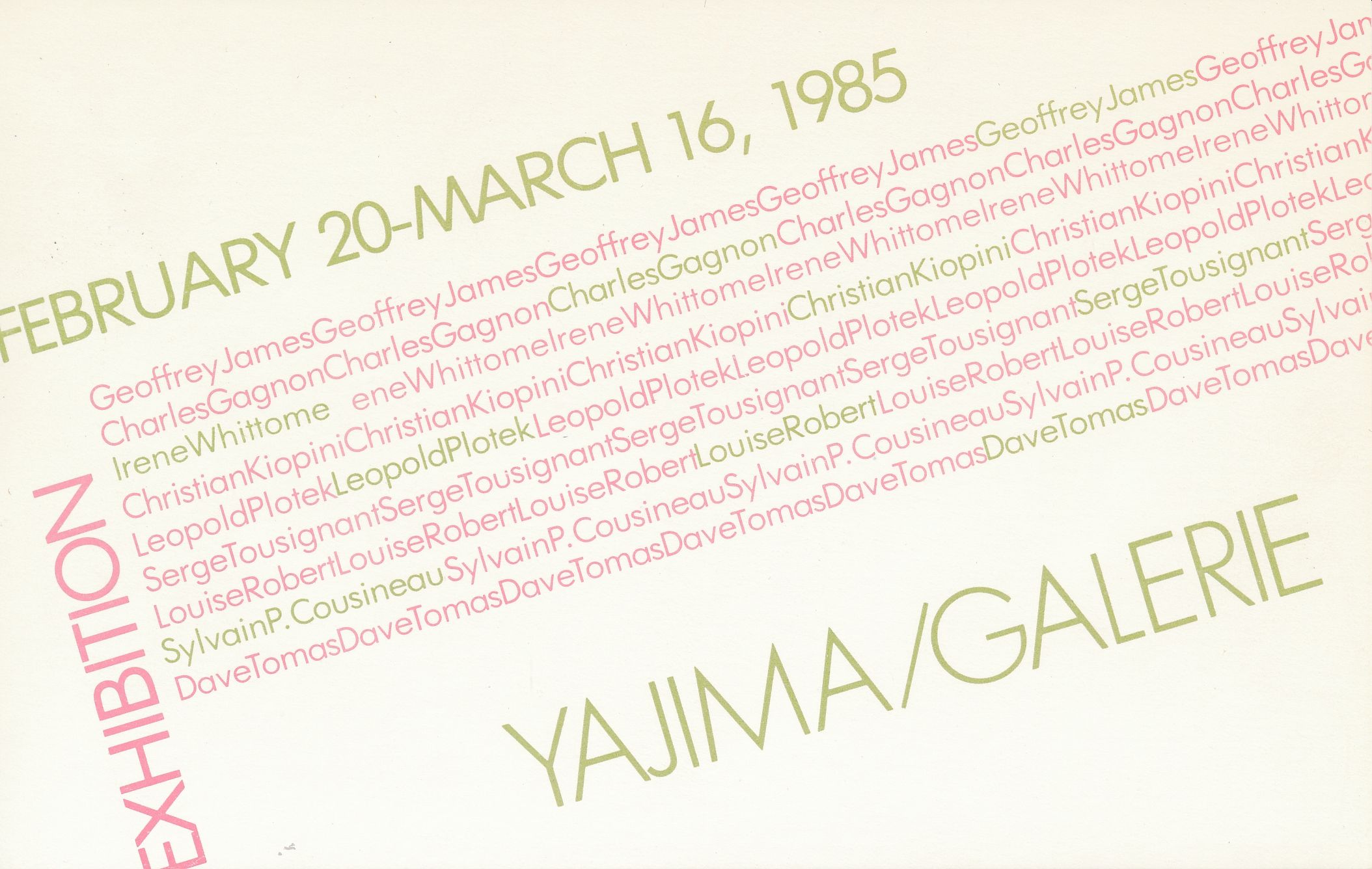 Carton d’invitation de l’exposition [Les artistes de la Yajima/Galerie], Yajima/Galerie, Montréal, 1985.