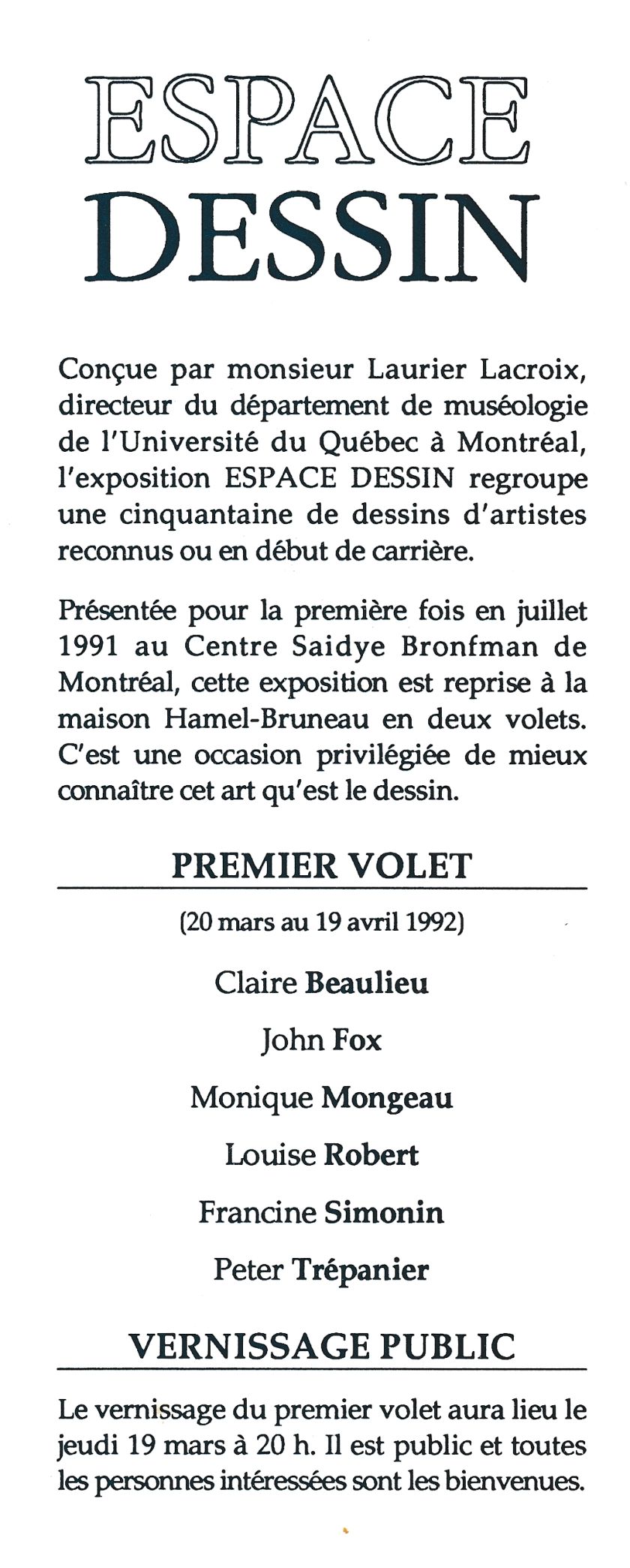 Carton d’invitation de l’exposition Espace Dessin. Premier volet, Maison Hamel-Bruneau, Québec, 1992.