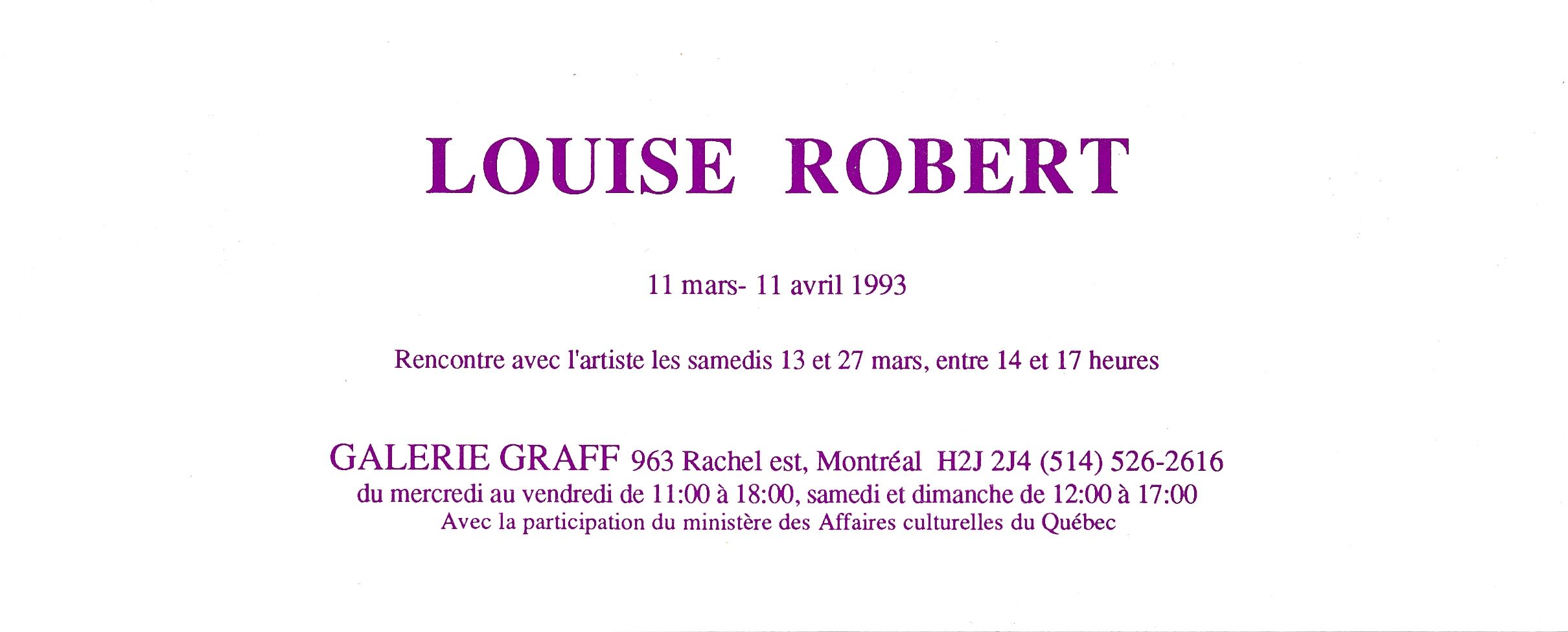 Carton d’invitation de l’exposition Louise Robert, Galerie Graff, Montréal. 1993.